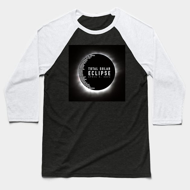 Total Solar Eclipse 2024 Baseball T-Shirt by BRAVOMAXXX